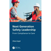 Next Generation Safety Leadership: From Compliance to Care