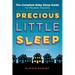 Precious Little Sleep: The Complete Baby Sleep Guide for Modern Parents