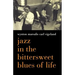 Jazz in the Bittersweet Blues of Life