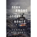 Down Among the Sticks and Bones