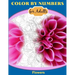 Color by Numbers for Adults: Flowers