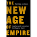 The New Age of Empire: How Racism and Colonialism Still Rule the World
