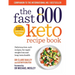 The Fast 800 Keto Recipe Book: Delicious Low-Carb Recipes, for Rapid Weight Loss and Long-Term Health