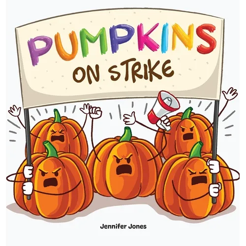 Pumpkins on Strike: A Funny Halloween Rhyming Read Aloud