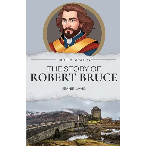 The Story of Robert Bruce