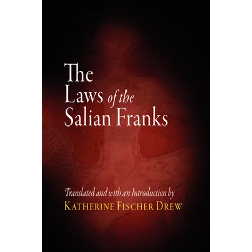 The Laws of the Salian Franks