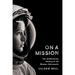 On a Mission: The Smithsonian History of Us Women Astronauts