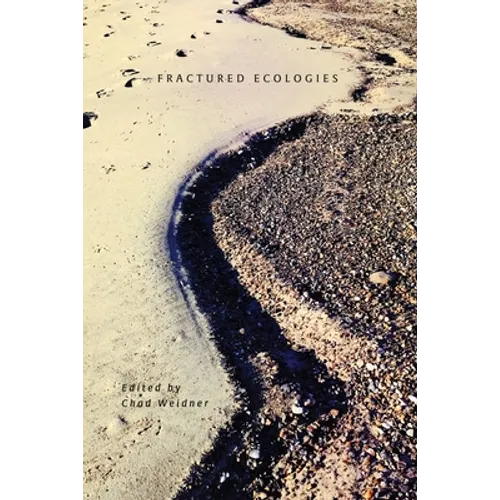 Fractured Ecologies