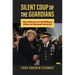 Silent Coup of the Guardians: The Influence of U.S. Military Elites on National Security