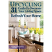 Upcycling: 31 Crafts to Decorate Your Living Space & Refresh Your Home (3rd Edition)