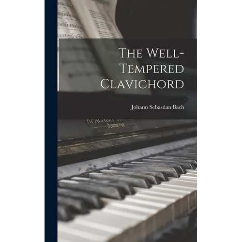 The Well-Tempered Clavichord