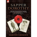 Sapper Dorothy: the Only English Woman Soldier in the Royal Engineers 51st Division, 79th Tunnelling Co. During the First World War