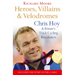 Heroes, Villains and Velodromes: Chris Hoy and Britain's Track Cycling Revolution