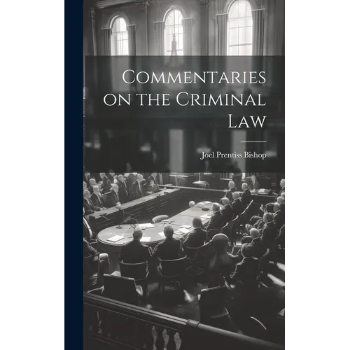 Commentaries on the Criminal Law