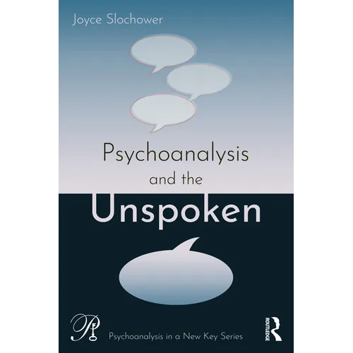 Psychoanalysis and the Unspoken