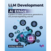 LLM Development and AI Ethics: A guide to AI safety, governance, generative AI, LLM, prompt engineering, and AGI (English Edition)
