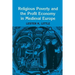 Religious Poverty and the Profit Economy in Medieval Europe