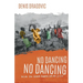 No Dancing, No Dancing: Inside the Global Humanitarian Crisis
