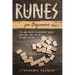 Runes For Beginners: Tips and Tricks to Interpret Runes, Rune Lore, and the Art of Rune Casting