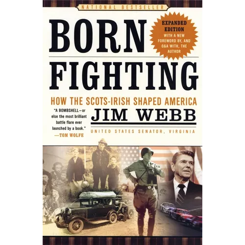 Born Fighting: How the Scots-Irish Shaped America
