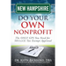 New Hampshire Do Your Own Nonprofit: The ONLY GPS You Need for 501c3 Tax Exempt Approval