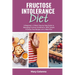 Fructose Intolerance Diet: A Beginner's 2-Week Step-by-Step Guide to Managing Fructose Intolerance, With Sample Fructose Free Recipes and a Meal Plan