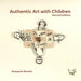 Authentic Art with Children