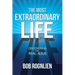 The Most Extraordinary Life: Discovering the Real Jesus