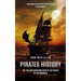 Pirates History: The History of the Pirates That Plagued the New World (The True and Surprising Story of the Pirates of the Caribbean)