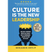 Culture Is The New Leadership: How Great Companies Inspire Millennials, Ignite Engagement, and Win the War for Talent