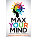 Max Your Mind: The Owner's Guide for a Strong Brain