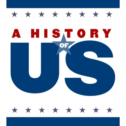 An Age of Extremes Elementary Grades Teaching Guide, a History of Us: Teaching Guide Pairs with a History of Us: Book Eight
