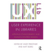 User Experience in Libraries: Applying Ethnography and Human-Centred Design