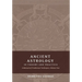 Ancient Astrology in Theory and Practice: A Manual of Traditional Techniques, Volume II: Delineating Planetary Meaning