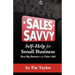 Sales Savvy: Self-Help for Small Business (Beat Big Business with Value-Add)