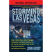 Storming Las Vegas: Storming Las Vegas: How a Cuban-Born, Soviet-Trained Commando Took Down the Strip to the Tune of Five World-Class Hotels, Three Ar