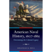 American Naval History, 1607-1865: Overcoming the Colonial Legacy