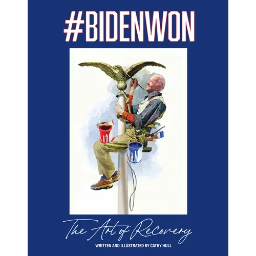 #Bidenwon: The Art of Recovery