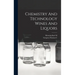 Chemistry And Technology Wines And Liquors