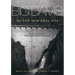 Big Dams of the New Deal Era: A Confluence of Engineering and Politics