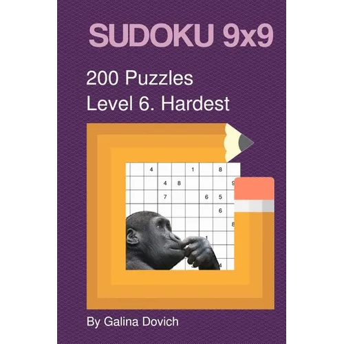 SUDOKU 9x9 200 Puzzles: Level 6. Hardest