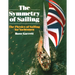 The Symmetry of Sailing: The Physics of Sailing for Yachtsman