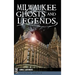 Milwaukee Ghosts and Legends