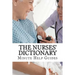 The Nurses Dictionary: 500 Words That Every Nurse Should Know