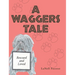 A Waggers Tale