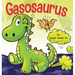 Gasosaurus: A Funny Rhyming Story Picture Book for Kids and Adults About a Farting Dinosaur, Early Reader