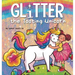 Glitter the Tooting Unicorn: A Magical Story About a Unicorn Who Toots