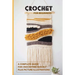 Crochet for Beginners: A Complete Guide For Crocheting Quickly, Plus Picture Illustrations: Crochet For Beginners Book