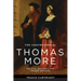 The Controversial Thomas More: Politics, Polemics, and Prison Writings