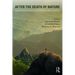 After the Death of Nature: Carolyn Merchant and the Future of Human-Nature Relations
